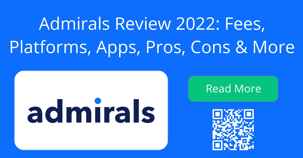 Admirals Review 2024 Fees, Platforms, Apps, Pros & Cons