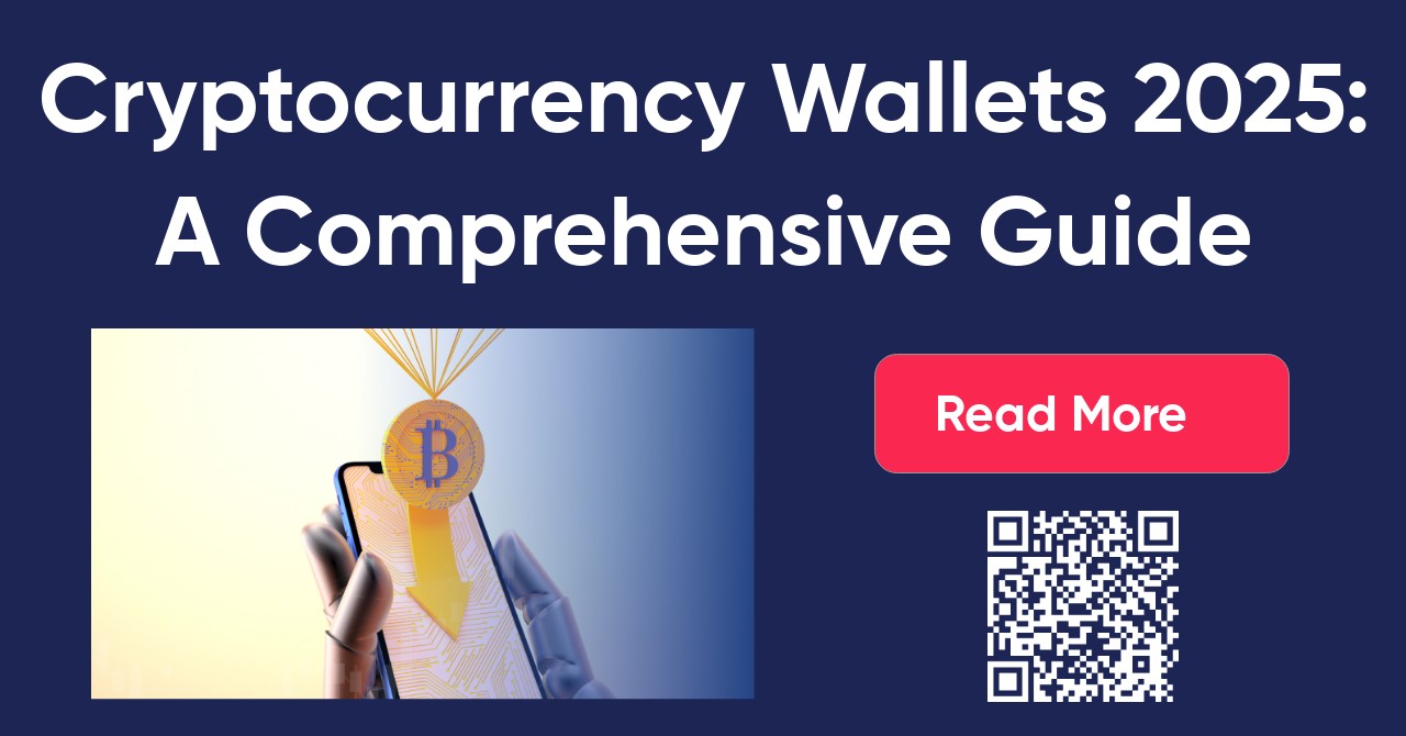 Cryptocurrency Wallets in 2025 | A Comprehensive Guide