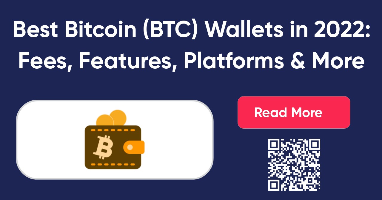 Best Bitcoin (BTC) Wallets In 2024 | Fees, Features, Platforms & More